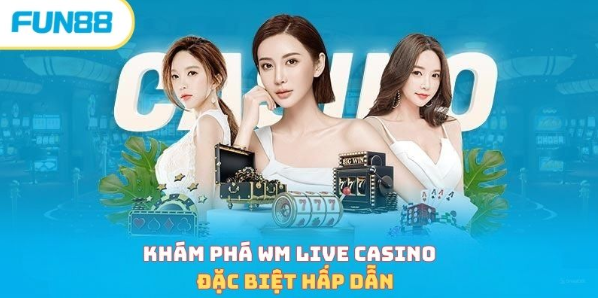 Khám phá WM Live Casino