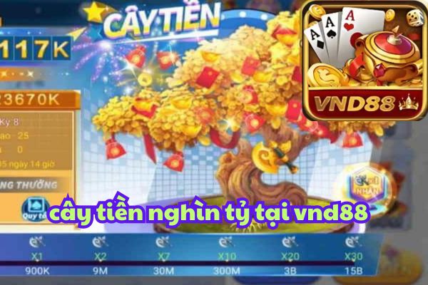 Hướng Dẫn Tham Gia Sự kiện Cây Tiền Tại Vnd88 